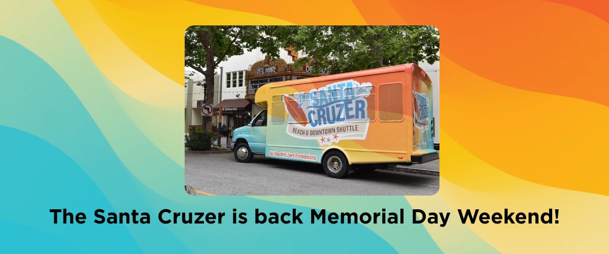 The Santa Cruzer is Back Memorial Day Weekend!